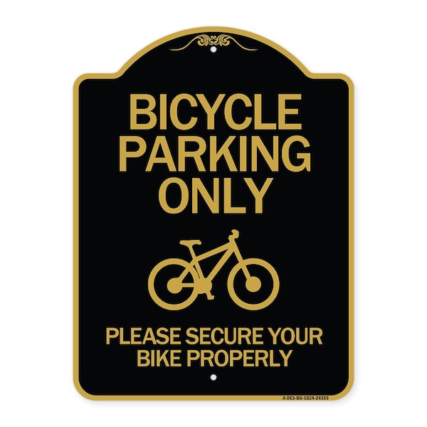 Bicycle Parking Please Secure Your Bike Properly, Black & Gold Alum Sign, 18" x 24", BG-1824-24319